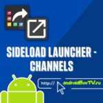 Sideload Launcher, Sideload Channels. Не отображаются установленные приложения